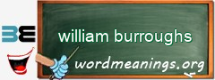 WordMeaning blackboard for william burroughs